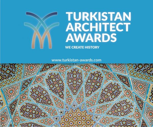 «TURKISTAN ARCHITECT AWARDS» халықаралық конкурсы басталды